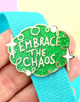 Embrace The Chaos - Lapel Pin