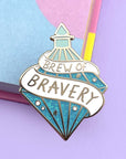 Brew of Bravery Pin