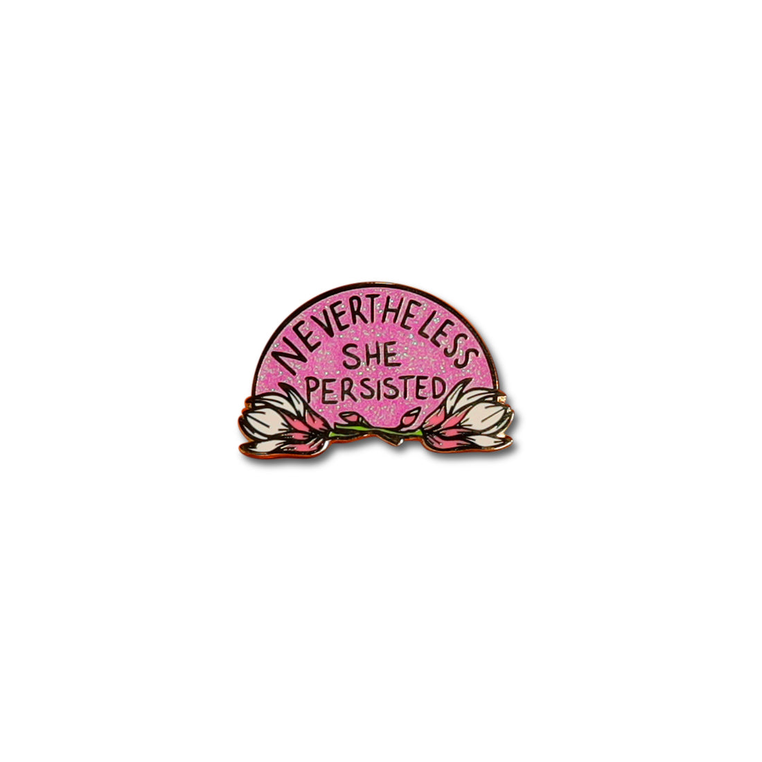 Nevertheless She Persisted enamel pin