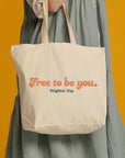 Natural tote bag with Brighter Day Free To Be You design