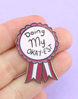 Doing My Okay-est Pin