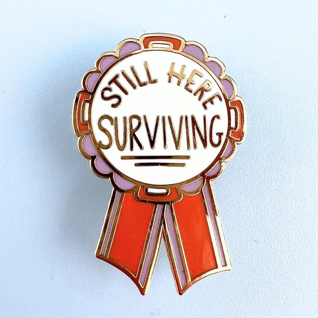 Still Here Surviving - Lapel Pin