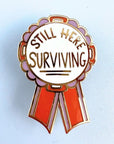 Still Here Surviving - Lapel Pin