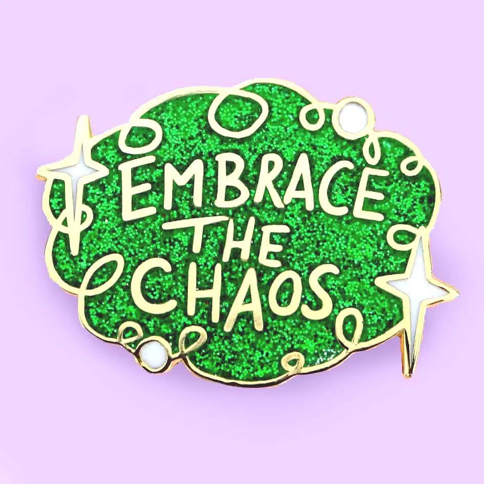 Embrace The Chaos - Lapel Pin