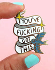 You’ve F*cking Got This - Lapel Pin