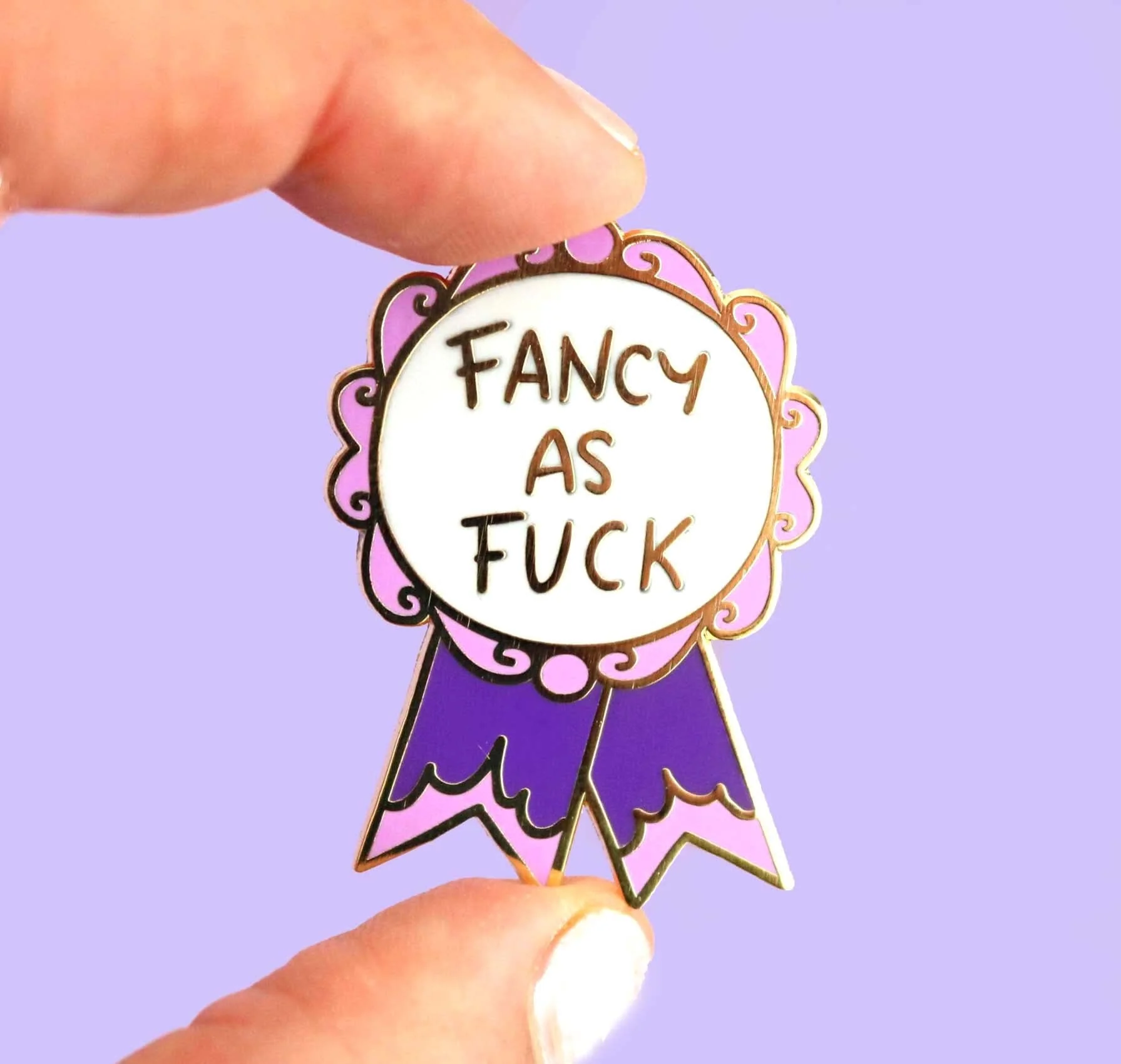 Fancy as F*ck Pin