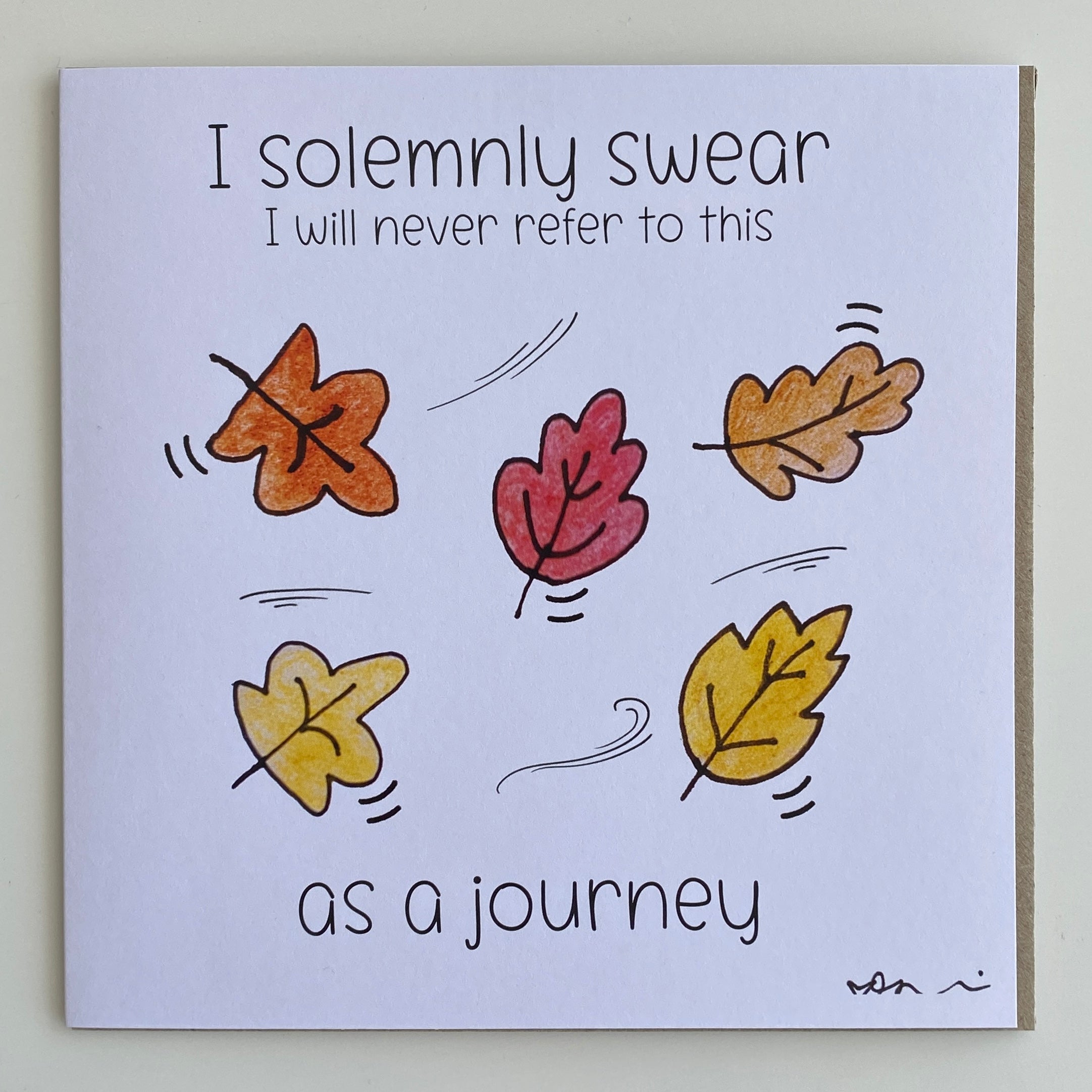 I solemnly swear I will never refer to this as a Journey - Kate&#39;s Greeting Card