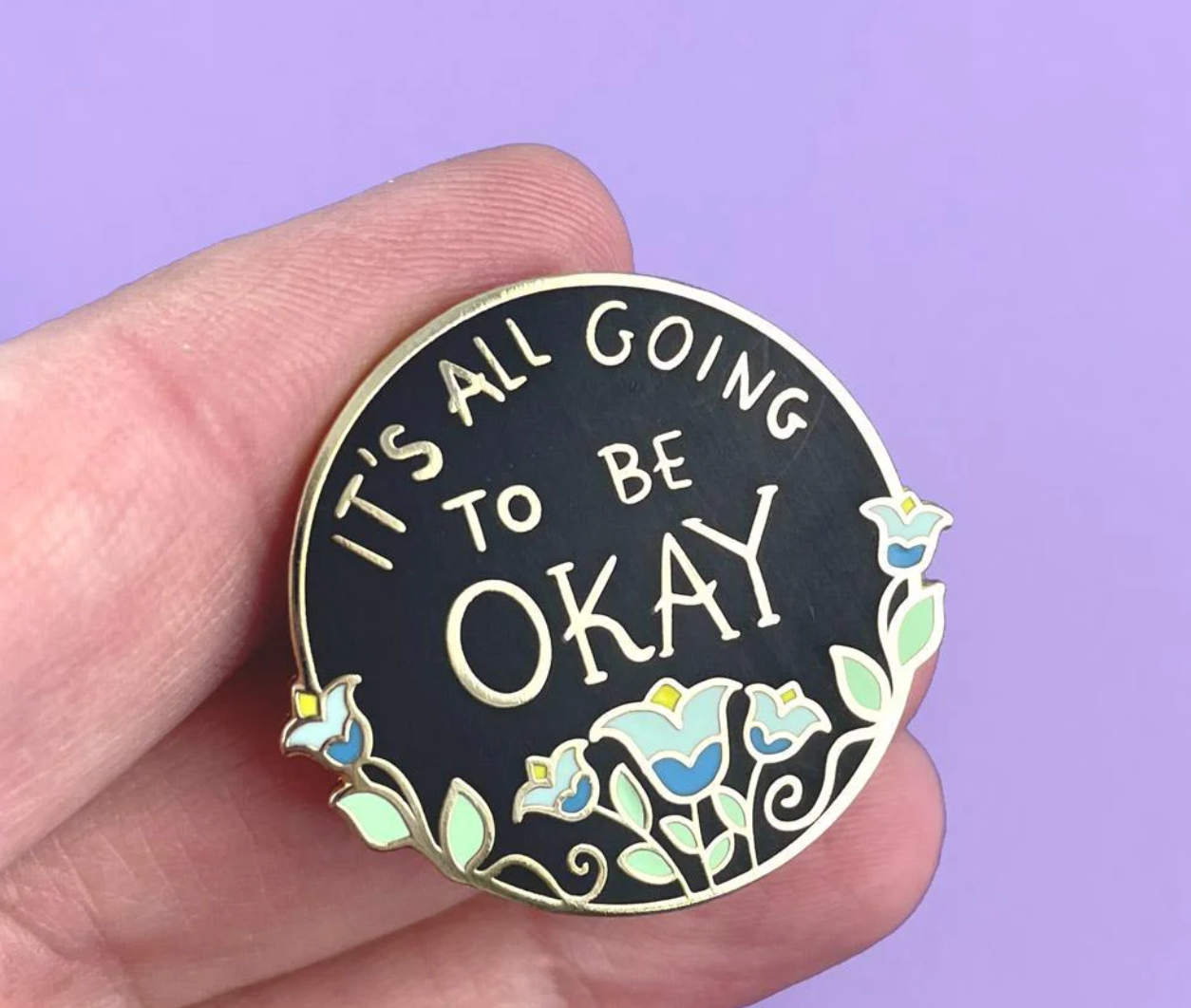 It&#39;s Going To Be Okay Pin